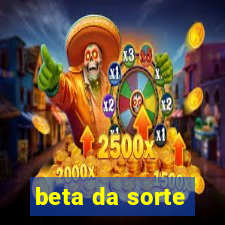 beta da sorte